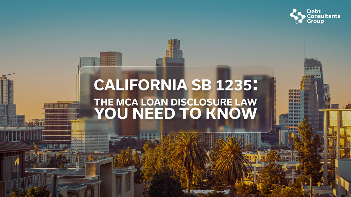 California SB 1235 — The MCA Loan Disclosure Law You Need to Know