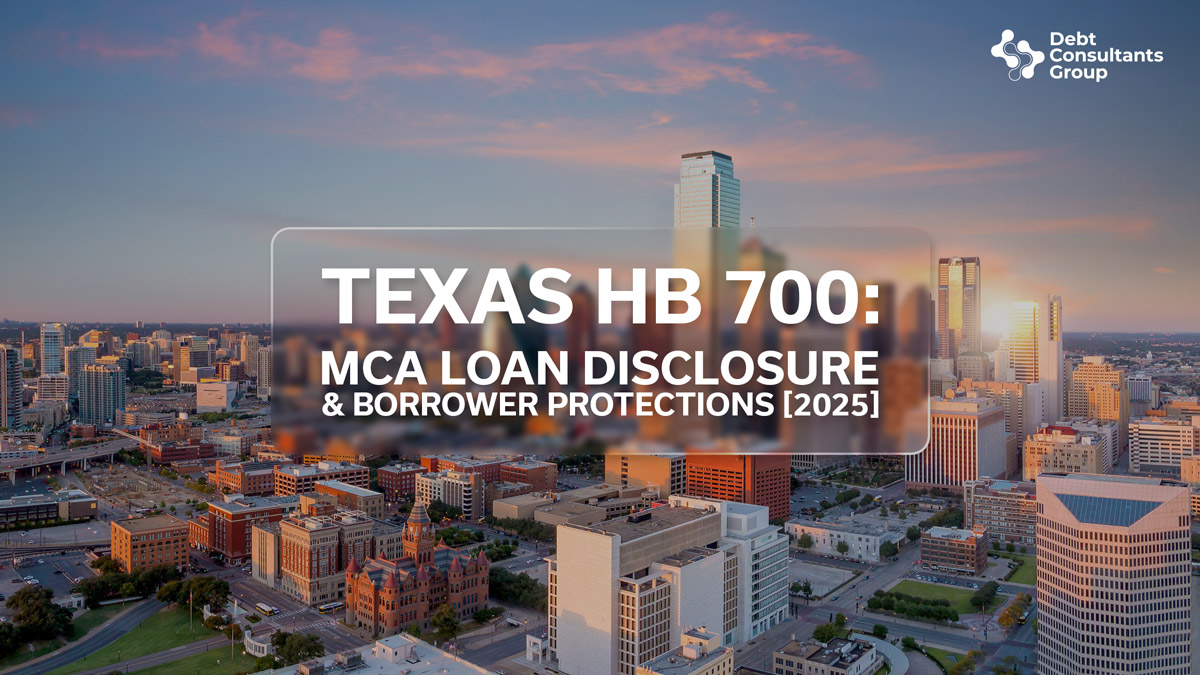 Texas HB 700 — MCA Loan Disclosure & Borrower Protections [2025]