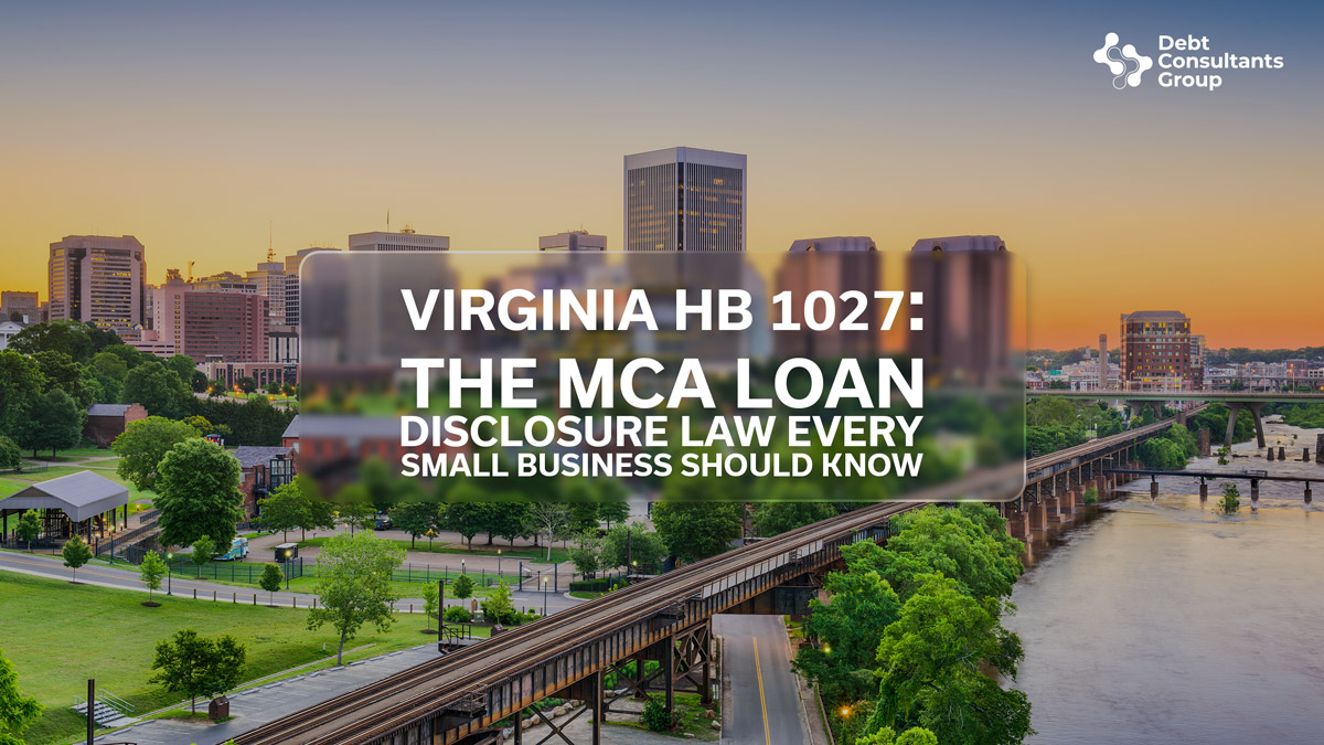 Virginia HB 1027 — The MCA Loan Disclosure Law Every Small Business Should Know